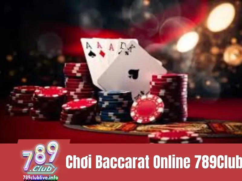 Chơi Baccarat online 789Club