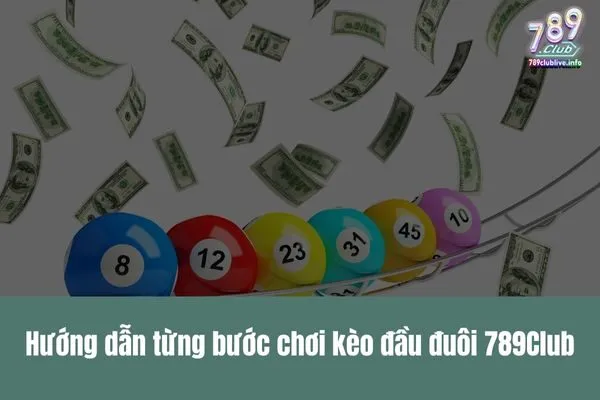 Kèo đầu đuôi hấp dẫn 789Club - Cơ hội thắng lớn không thể bỏ lỡ