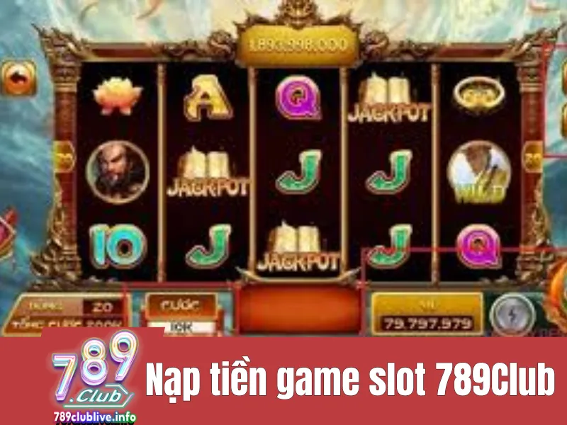 nạp tiền game slot 789Club