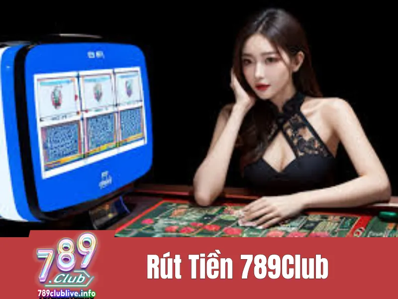 Rút Tiền 789Club