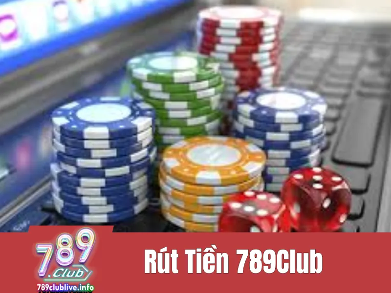 rút tiền 789Club