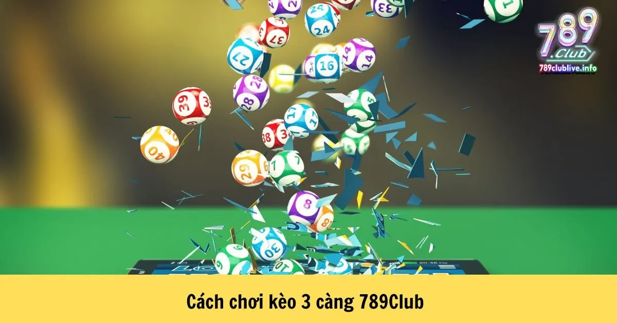 Cách chơi kèo 3 càng 789Club