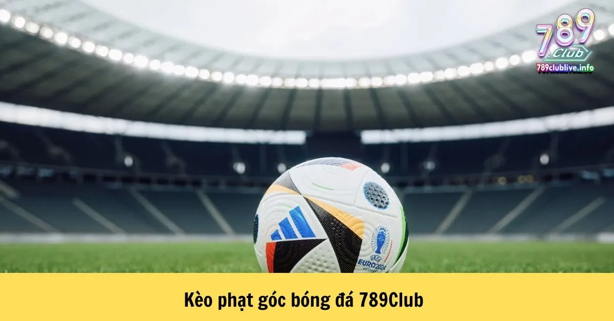 Kèo phạt góc bóng đá 789Club